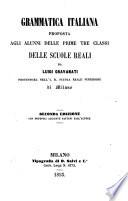 Grammatica italiana proposta agli alunni delle prime tre classi delle scuole reali