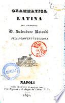 Grammatica latina /del sacerdote D. Salvatore Rotondi pella gioventù studiosa
