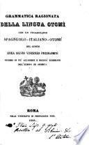 Grammatica ragionata della lingua otomì con un vocabolario spagnuolo-italiano-otomì