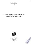 Grammatica storica del vernacolo pisano