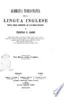 Grammatica teorico-pratica della lingua inglese nuovo corso completo ad uso degli italiani di Teofilo C. Cann