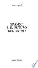 Gramsci e il futuro dell'uomo