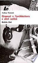 Gramsci e l'architettura e altri scritti