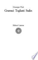 Gramsci, Togliatti, Stalin