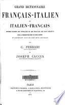 Grand dictionnaire français-italien et italien-français