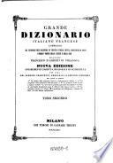Grand Dictionnaire Français-Italien [Grande Dizionario Italiano Francese]