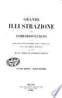 Grande illustrazione del Lombardo-Veneto, ossia Storia delle citta, dei borghi, comuni, castelli, ecc. fino ai tempi moderni per cura di letterati italiani