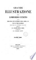 Grande illustrazione del Lombardo-Veneto, ossia, Storia delle città, dei borghi, comuni, castelli, ecc
