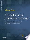 Grandi eventi e politiche urbane. Governare routine eccezionali. Un confronto internazionale