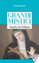 Grandi mistici. Angela da Foligno