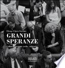 Grandi speranze. Cultura, passione civile, amicizia. Ediz. illustrata