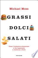 Grassi, dolci, salati