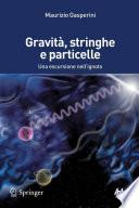 Gravità, stringhe e particelle