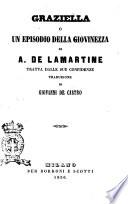 Graziella o un episodio della giovinezza (dello stesso) tratta dalle sue confidenze, traduzione di Giovanni de Castro