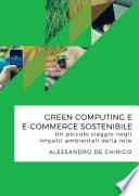 Green computing e e-commerce sostenibile. Un piccolo viaggio negli impatti ambientali della rete