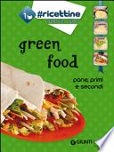 Green food. Ricette vegetariane