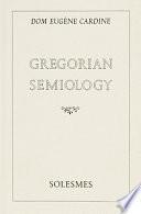 Gregorian Semiology