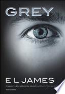 Grey. Cinquanta sfumature di grigio raccontate da Christian