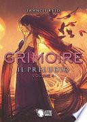 Grimoire. Il Preludio. Volume 4
