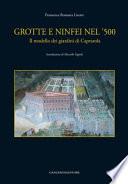 Grotte e ninfei nel '500. Il modello dei giardini di Caprarola