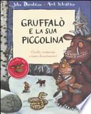Gruffalò e la sua piccolina. Giochi, rompicapi e tanto divertimento! Con adesivi