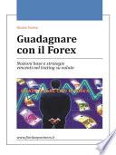Guadagnare con il Forex