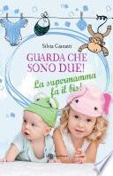 Guarda che sono due