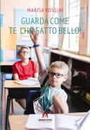 Guarda come te l’ho fatto bello!