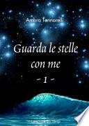 Guarda le stelle con me - 1