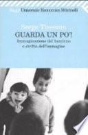 Guarda un po'! Immaginazione del bambino e civiltà dell'immagine