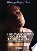 Guardami ancora come fosse la prima volta