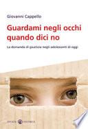 Guardami negli occhi quando dici no