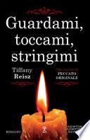 Guardami, toccami, stringimi