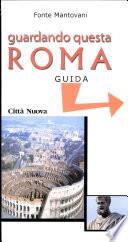 Guardando questa Roma