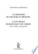 Guardaroba di cose rare et preziose