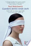 Guardarsi dentro rende ciechi