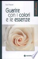 Guarire con i colori e le essenze