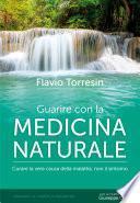 Guarire con la medicina naturale