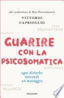 Guarire con la psicosomatica