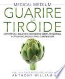 Guarire la tiroide. La verità sulle malattie di Hashimoto e Graves, su insonnia, ipotiroidismo, noduli e virus di Epstein-Barr