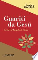 Guariti da Gesù