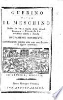 Guerino prenominato Meschino. In questo libro se tratta una hystoria breue de re Carlo imperatore, poi del nascimento di quello famosissimo caualliero nominato Guerino, etc