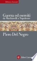 Guerra ed eserciti da Machiavelli a Napoleone