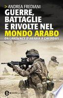 Guerre, battaglie e rivolte nel mondo arabo