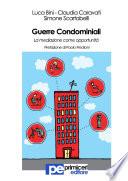 Guerre condominiali. La mediazione come opportunità