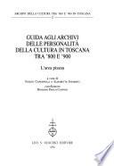 Guida agli archivi delle personalità della cultura in Toscana tra '800 e '900