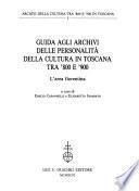 Guida agli archivi delle personalità della cultura in Toscana tra '800 e '900