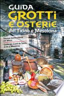 Guida ai grotti e osterie del Ticino e Mesolcina