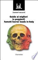 Guida ai migliori (e peggiori) fumetti horror made in Italy