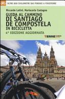 Guida al cammino di Santiago de Compostela in bicicletta. Oltre 800 chilometri dai Pirenei a Finisterre